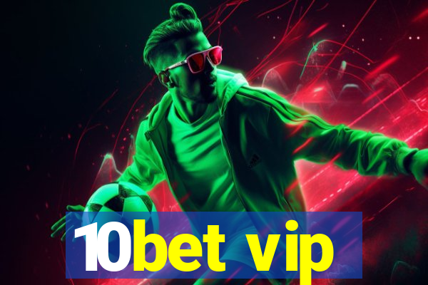 10bet vip